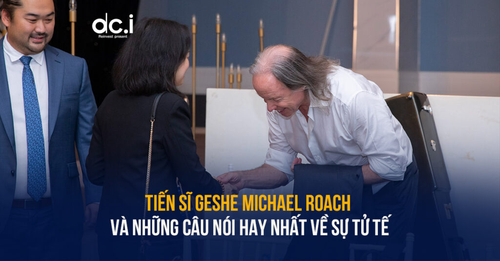 NHỮNG CÂU NÓI VỀ SỰ TỬ TẾ CỦA GESHE MICHAEL ROACH
